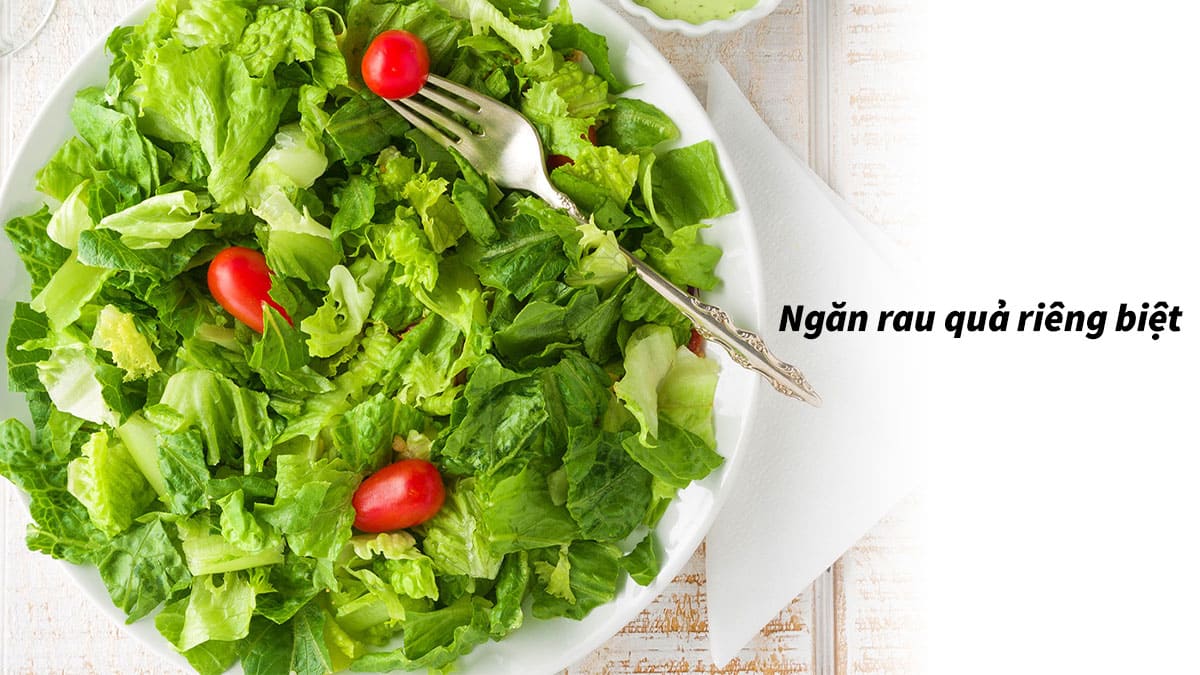 Ngăn rau củ quả chuyên biệt, giữ độ tươi ngon và giòn ngọt trong thời gian dài